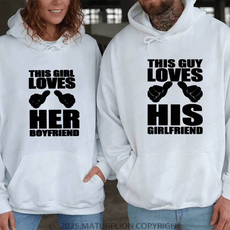 Maturelion This Guy Loves His Girlfriend This Girl Loves Her Boyfriend Couple Hoodie