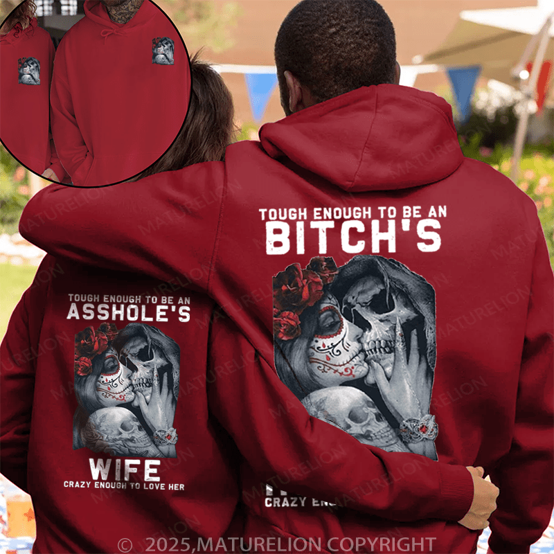 Maturelion Tough Enough To Be An Bitch's & Tough Enough To Be An Asshole's Couple Hoodie