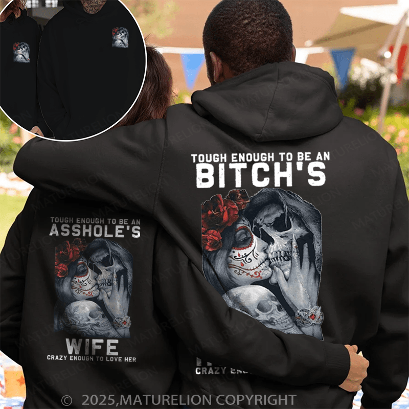 Maturelion Tough Enough To Be An Bitch's & Tough Enough To Be An Asshole's Couple Hoodie