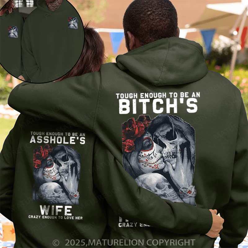 Maturelion Tough Enough To Be An Bitch's & Tough Enough To Be An Asshole's Couple Hoodie