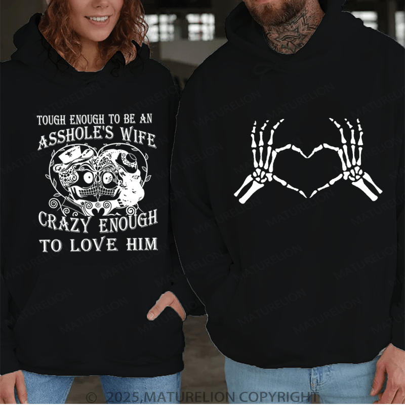 Maturelion Tought Enough To Be An Asshole's Wife Couple Hoodie