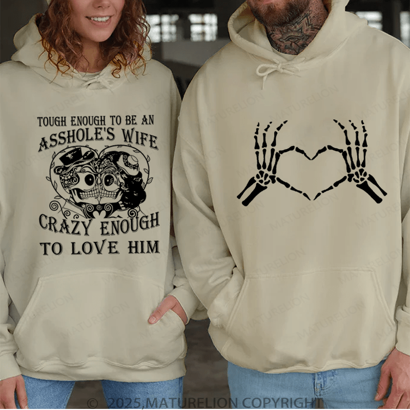 Maturelion Tought Enough To Be An Asshole's Wife Couple Hoodie