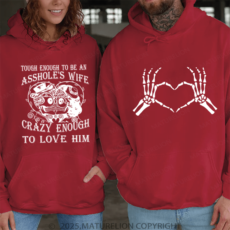 Maturelion Tought Enough To Be An Asshole's Wife Couple Hoodie