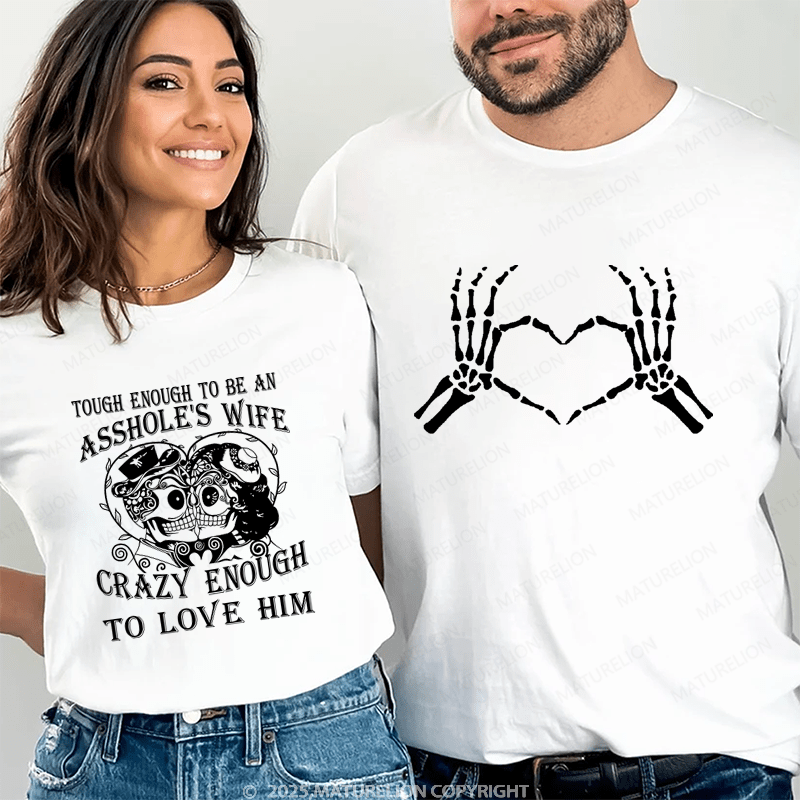 Maturelion Tought Enough To Be An Asshole's Wife Couple T-Shirt