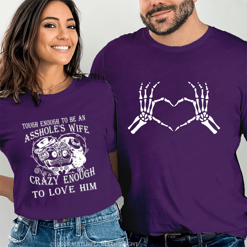 Maturelion Tought Enough To Be An Asshole's Wife Couple T-Shirt