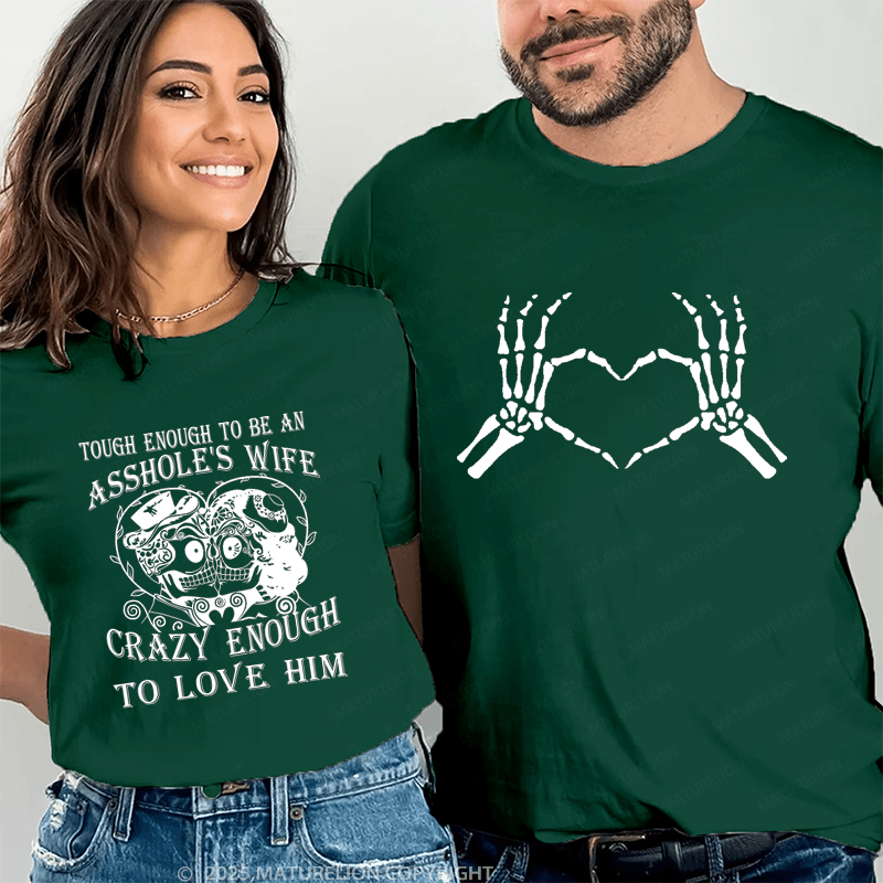 Maturelion Tought Enough To Be An Asshole's Wife Couple T-Shirt