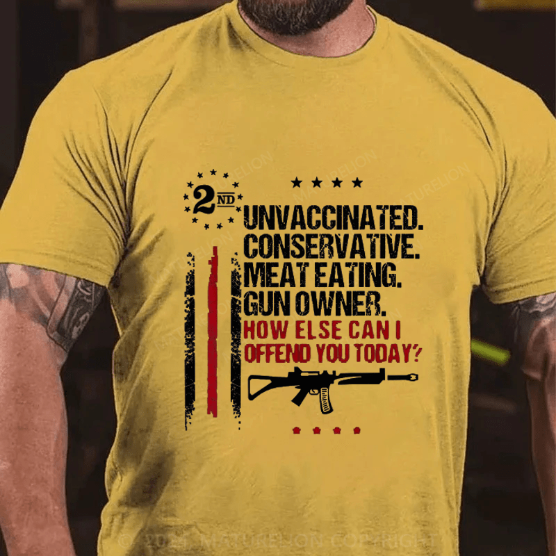 Maturelion Unvaccinated Conservative Meat Eating Gun Owner Cotton T-Shirts