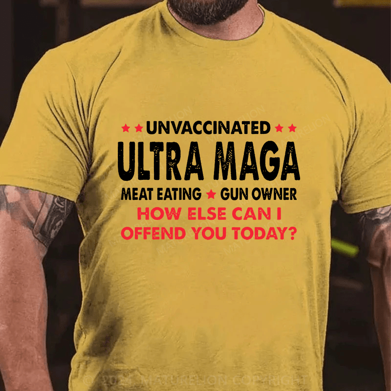 Maturelion Unvaccinated Ultra MAGA Meat Eating Gun Owner Cotton T-Shirts