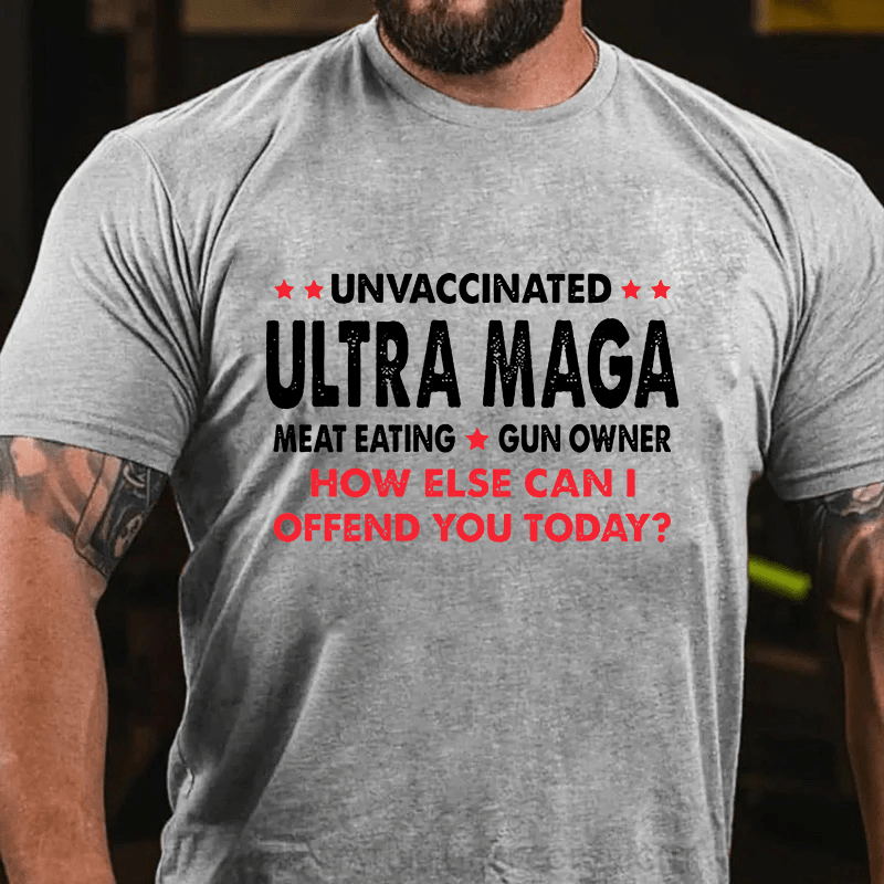 Maturelion Unvaccinated Ultra MAGA Meat Eating Gun Owner Cotton T-Shirts