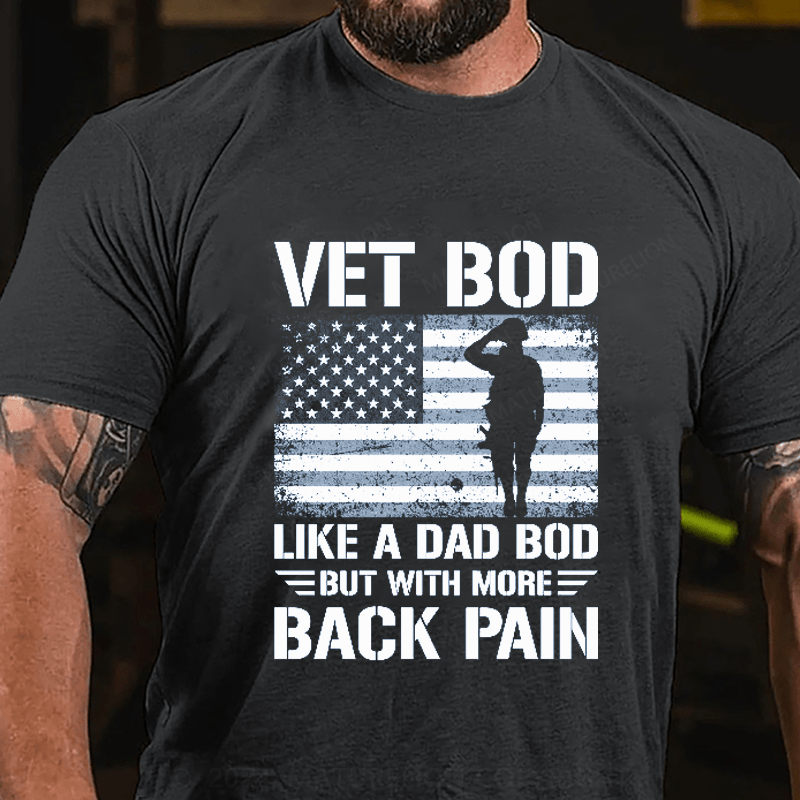 Maturelion Vet Bob Like A Dad Bob But Whit More Back Pain Cotton T-Shirt