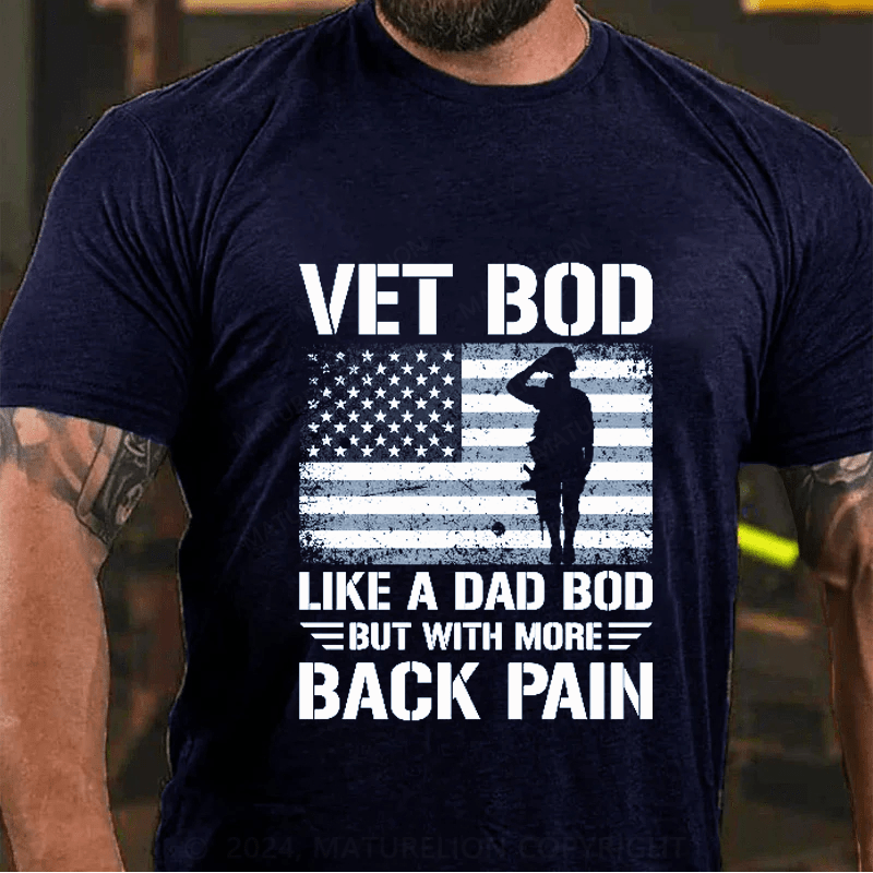 Maturelion Vet Bob Like A Dad Bob But Whit More Back Pain Cotton T-Shirt