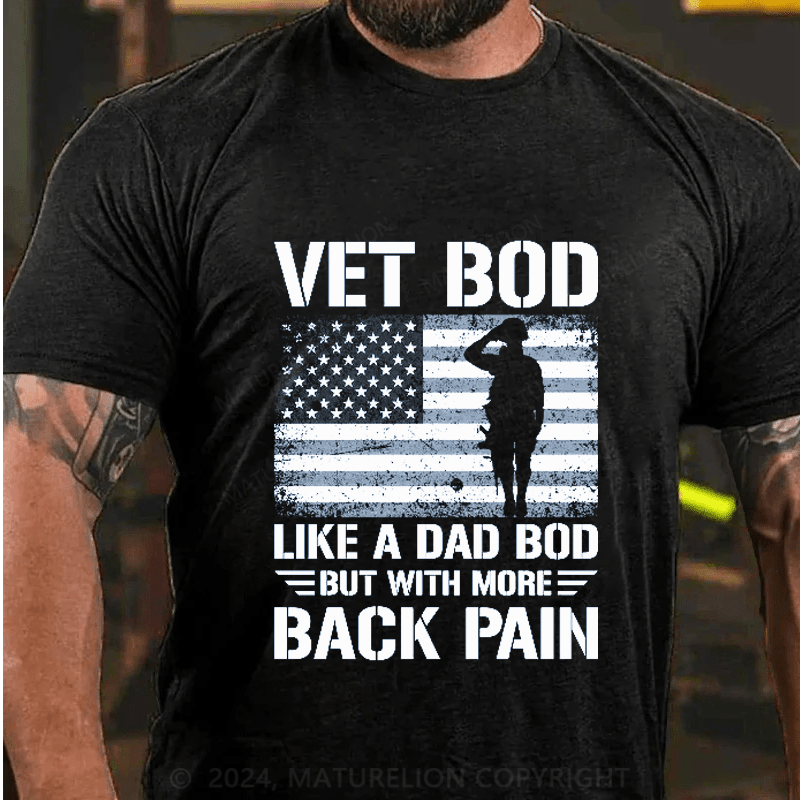 Maturelion Vet Bob Like A Dad Bob But Whit More Back Pain Cotton T-Shirt