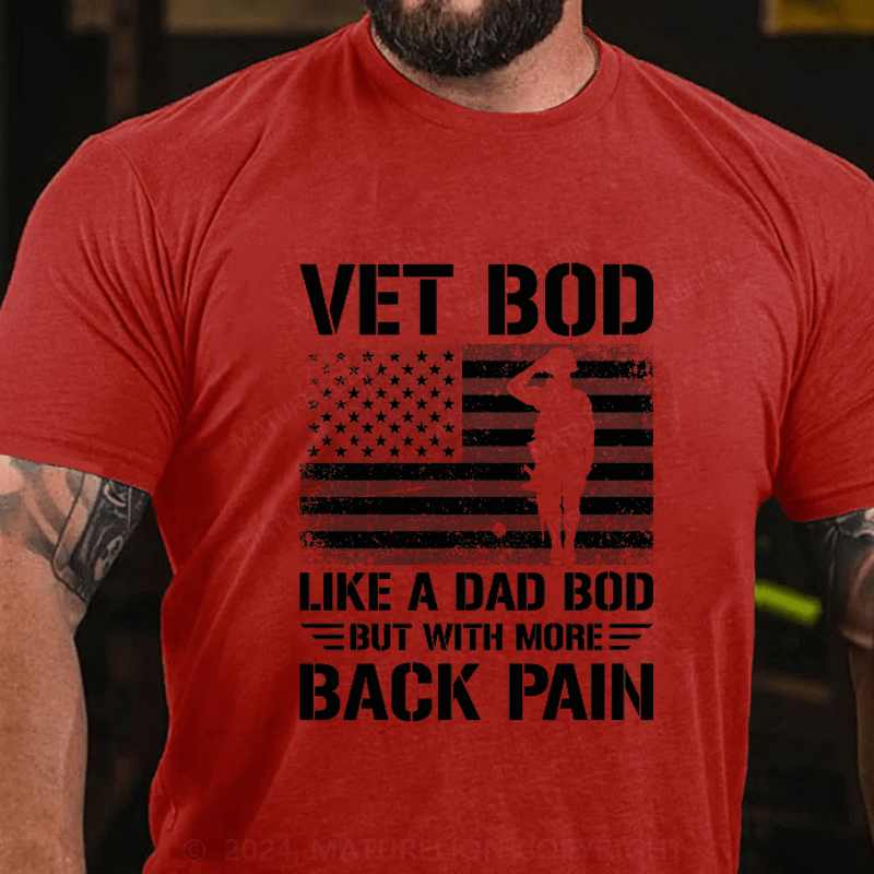 Maturelion Vet Bob Like A Dad Bob But Whit More Back Pain Cotton T-Shirt