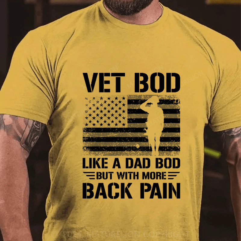 Maturelion Vet Bob Like A Dad Bob But Whit More Back Pain Cotton T-Shirt