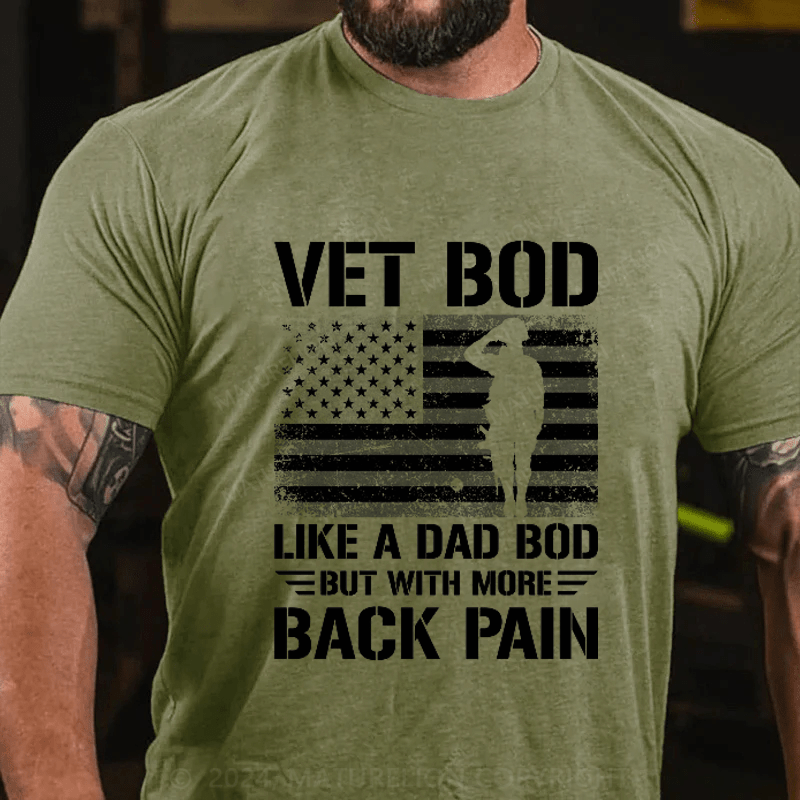 Maturelion Vet Bob Like A Dad Bob But Whit More Back Pain Cotton T-Shirt