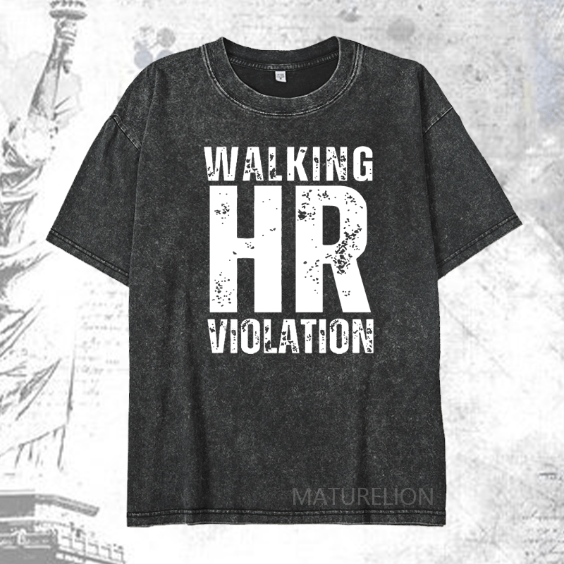 Maturelion Walking HR Violation DTG Printing Washed  Cotton T-shirt