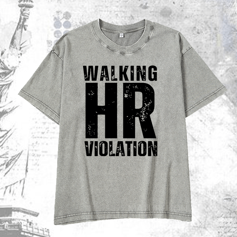 Maturelion Walking HR Violation DTG Printing Washed  Cotton T-shirt