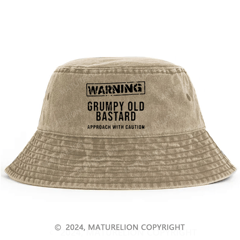 Maturelion Warning Grumpy Old Bastard Approach With Caution Bucket Hat