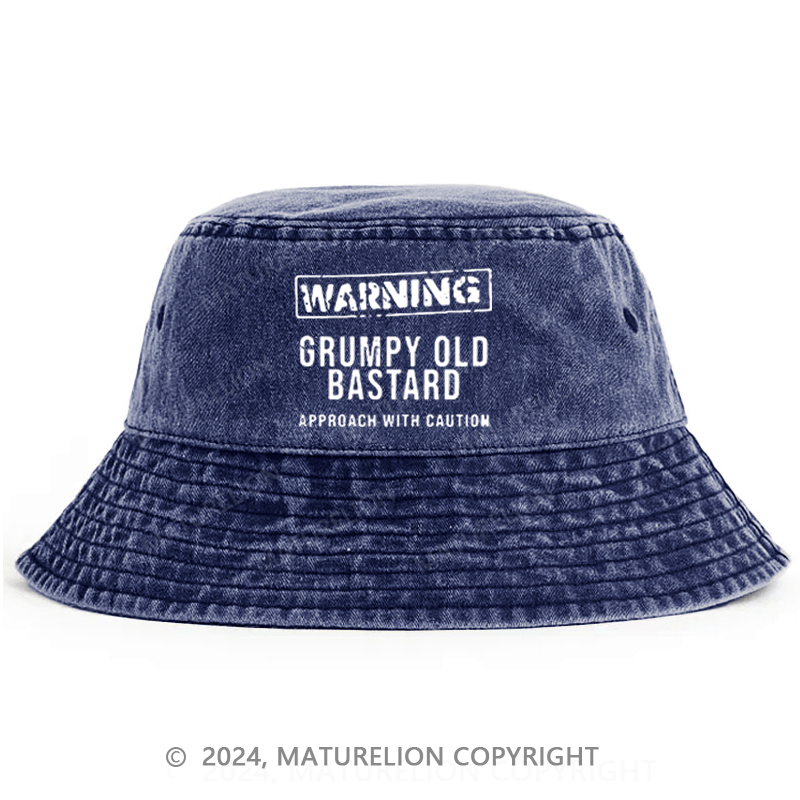 Maturelion Warning Grumpy Old Bastard Approach With Caution Bucket Hat