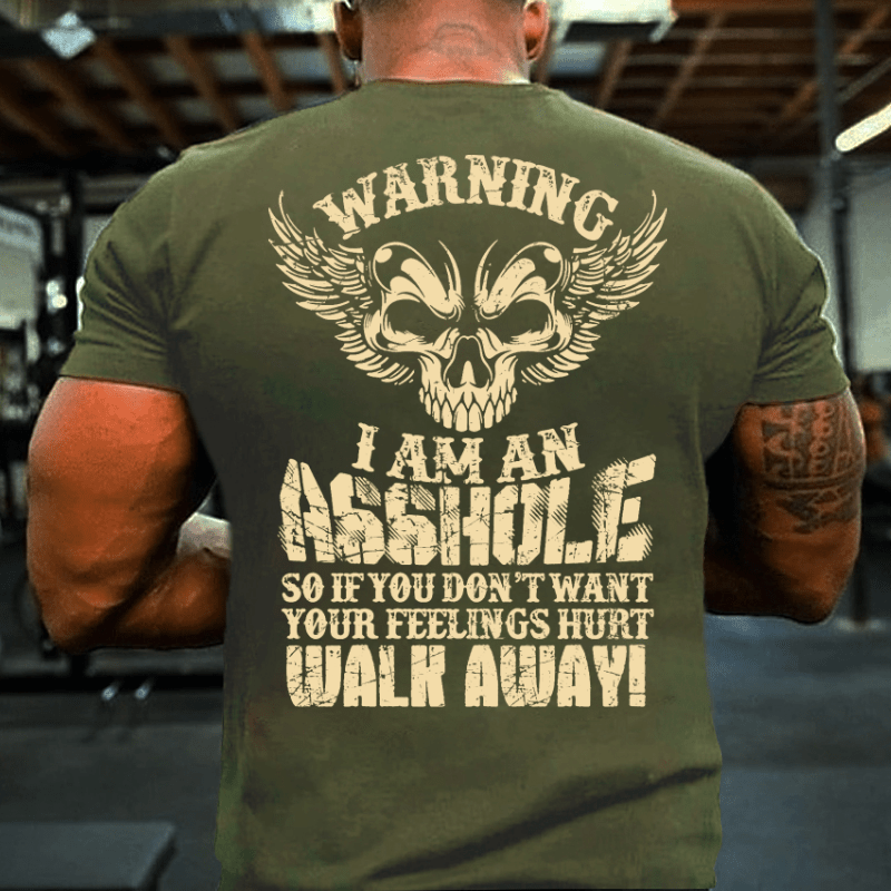 Maturelion Warning I'm An Asshole So If You Don't Want Your Feelings Hurt Walk Away T-shirt