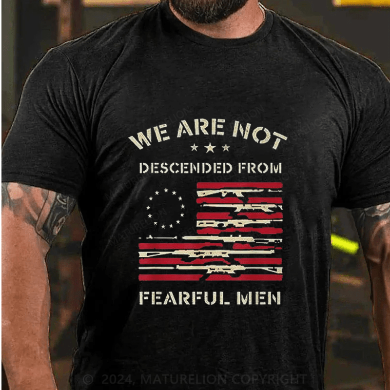 Maturelion We Are Not Descended From Fearful Men Cotton T-Shirt