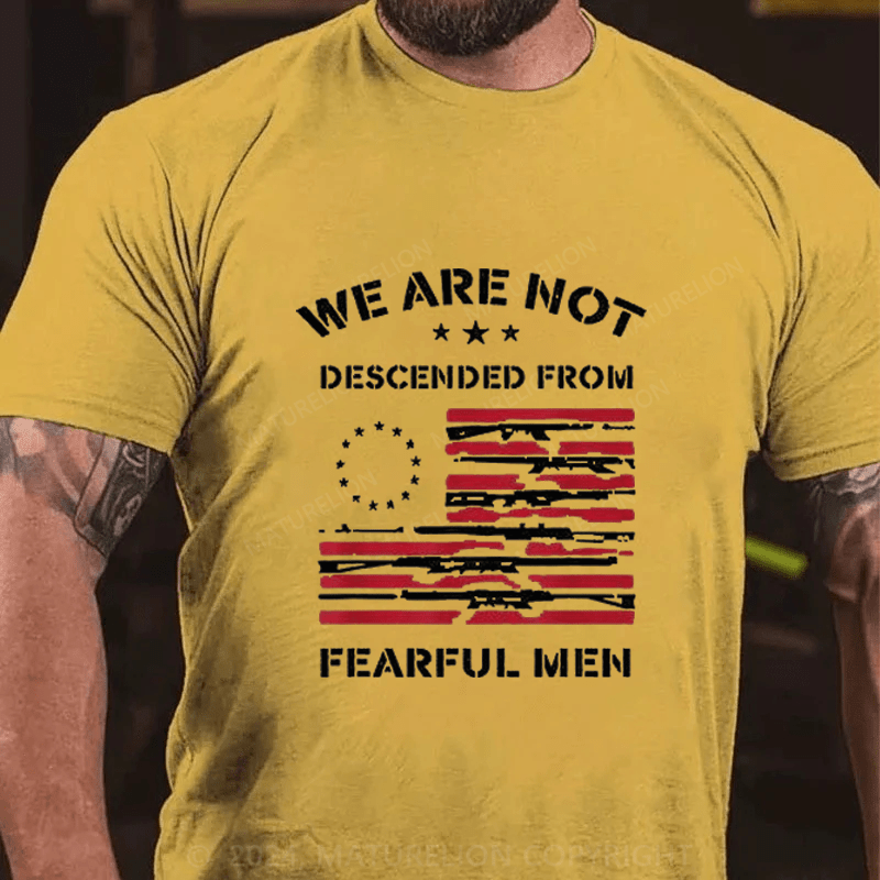 Maturelion We Are Not Descended From Fearful Men Cotton T-Shirt