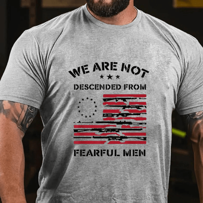 Maturelion We Are Not Descended From Fearful Men Cotton T-Shirt