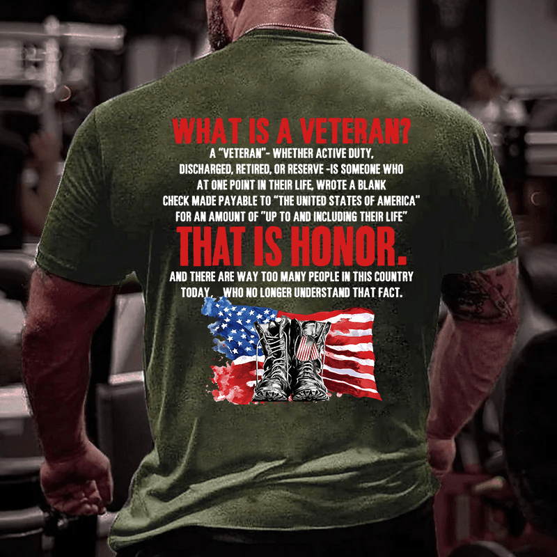 Maturelion What Is A Veteran That Is Honor Cotton T-Shirt