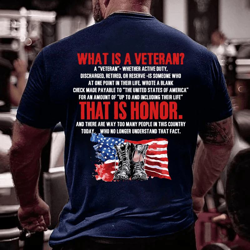 Maturelion What Is A Veteran That Is Honor Cotton T-Shirt