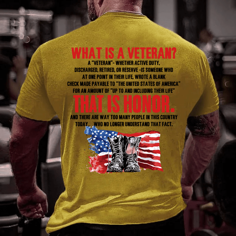 Maturelion What Is A Veteran That Is Honor Cotton T-Shirt