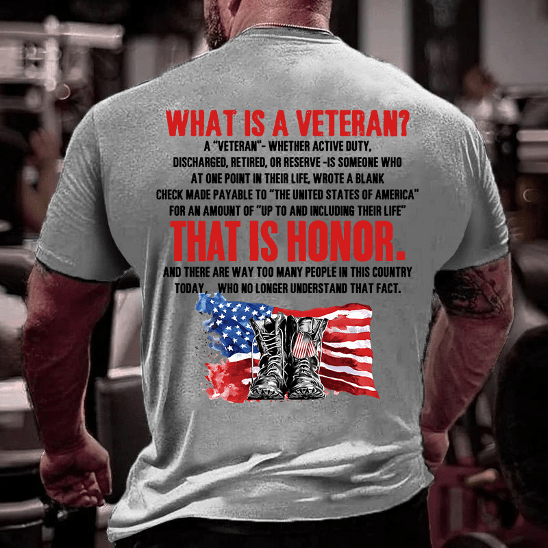 Maturelion What Is A Veteran That Is Honor Cotton T-Shirt