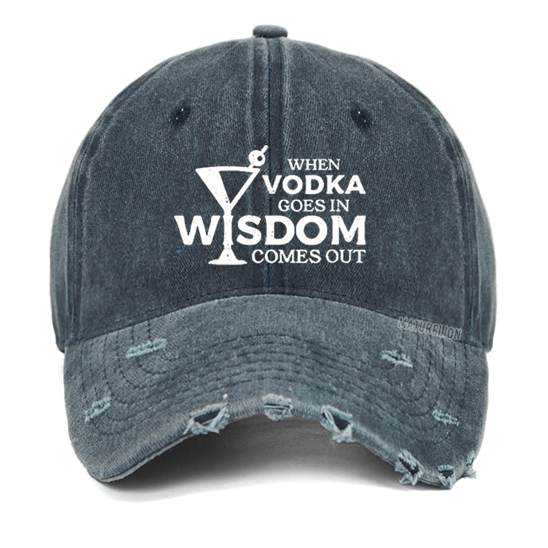 Maturelion When Vodka Goes In Wisdom Comes Out Washed Vintage Cap