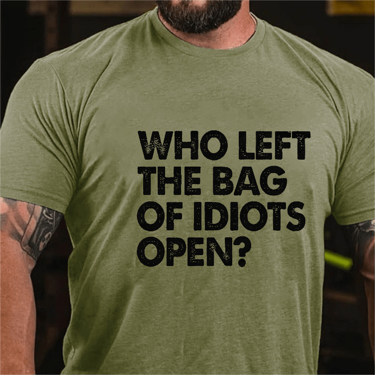 Maturelion Who Left The Bag Of Idiots Open Funny Sarcastic Men's T-shirt