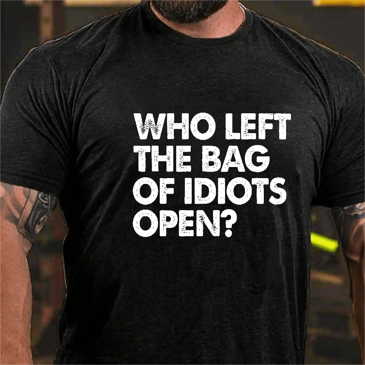 Maturelion Who Left The Bag Of Idiots Open Funny Sarcastic Men's T-shirt