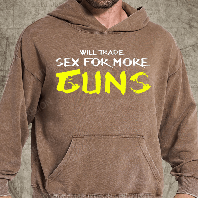 Maturelion Will Trade Sex For More Guns Washed Hoodie