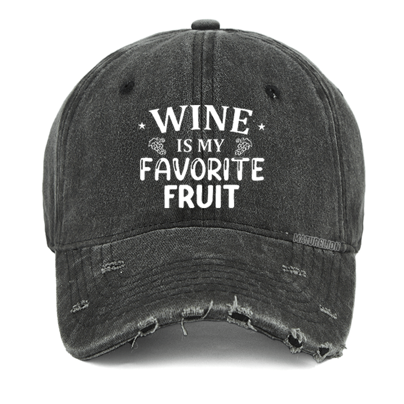 Maturelion Wine Is My Favorite Fruit Washed Vintage Cap