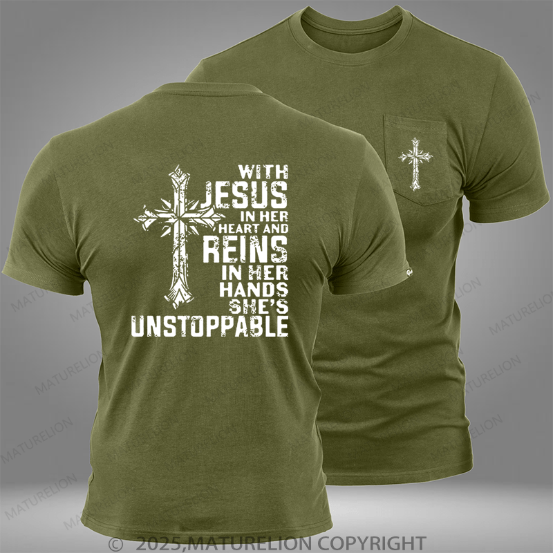 Maturelion With Jesus In Her Heart And Reins In Her Hands She's Unstoppable Pocket T-Shirt