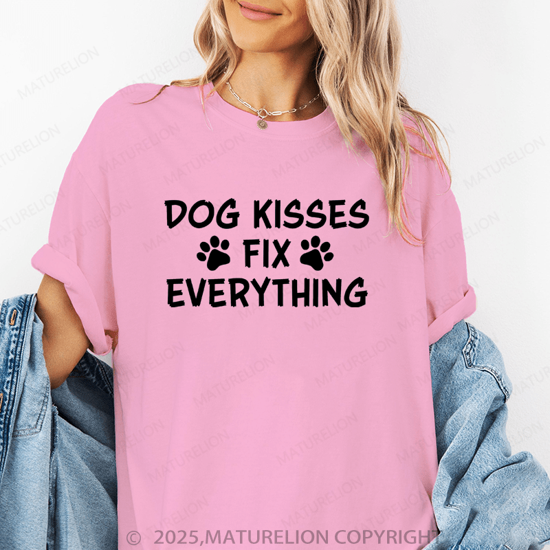 Maturelion Women T-Shirt Dog Kisses Fix Everything Funny T-Shirt