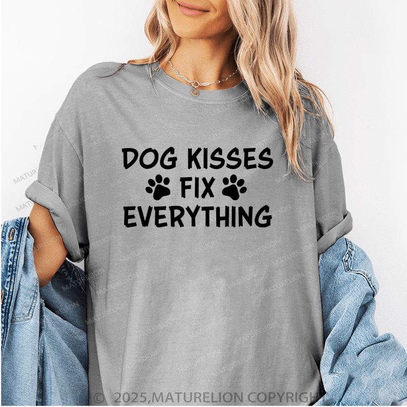 Maturelion Women T-Shirt Dog Kisses Fix Everything Funny T-Shirt