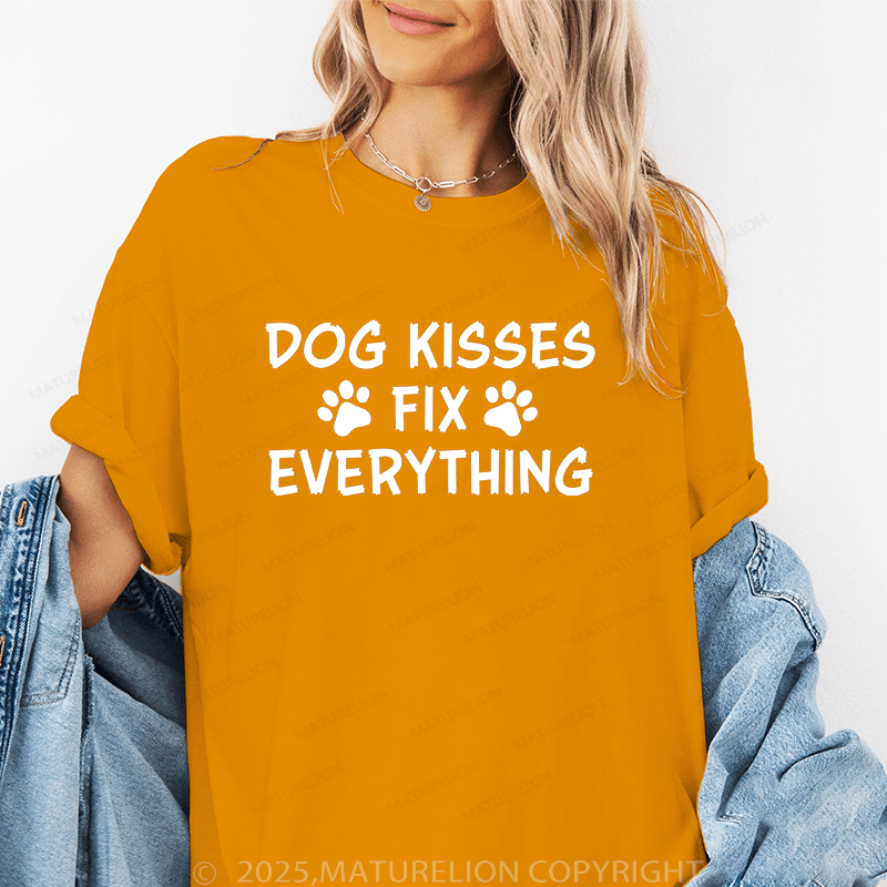 Maturelion Women T-Shirt Dog Kisses Fix Everything Funny T-Shirt