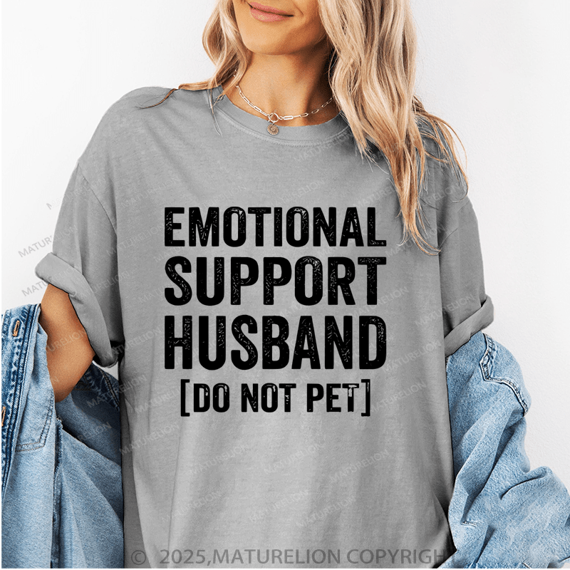 Maturelion Women T-Shirt Emotional Support Husband do not pet T-Shirt