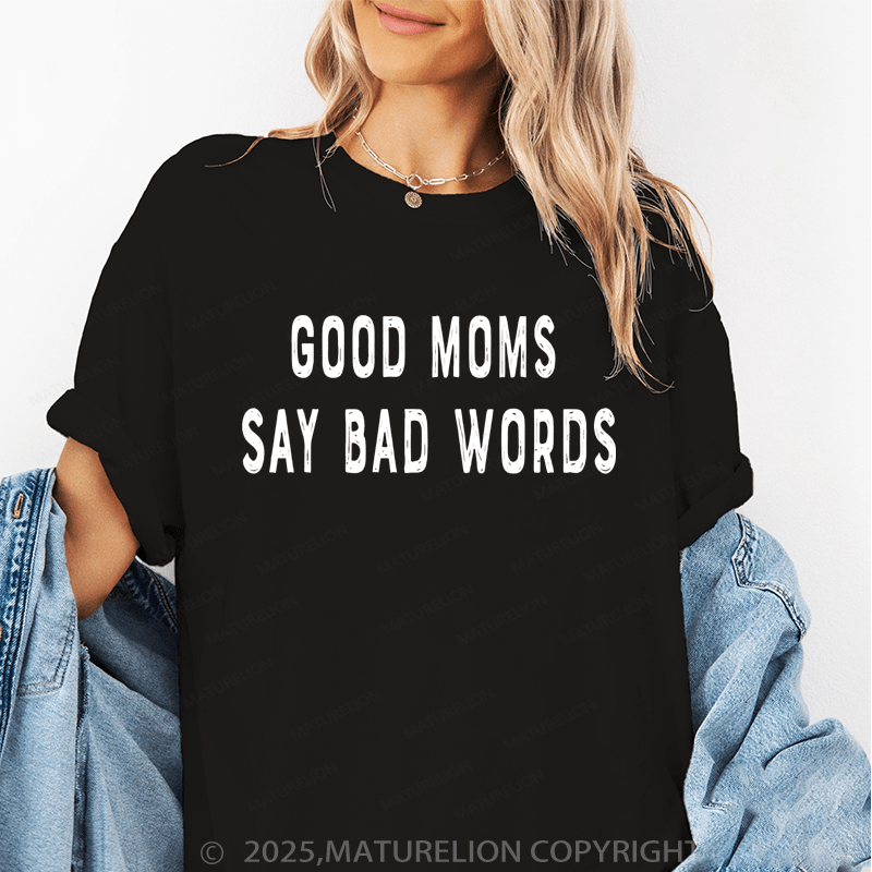 Maturelion Women T-Shirt Good Moms Say Bad Words Funny T-Shirt