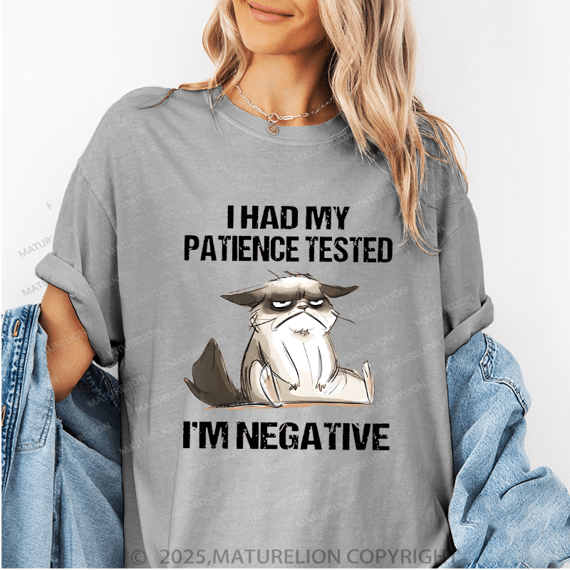 Maturelion Women T-Shirt I Had My Patience Tested I'm Negative Funny T-Shirt