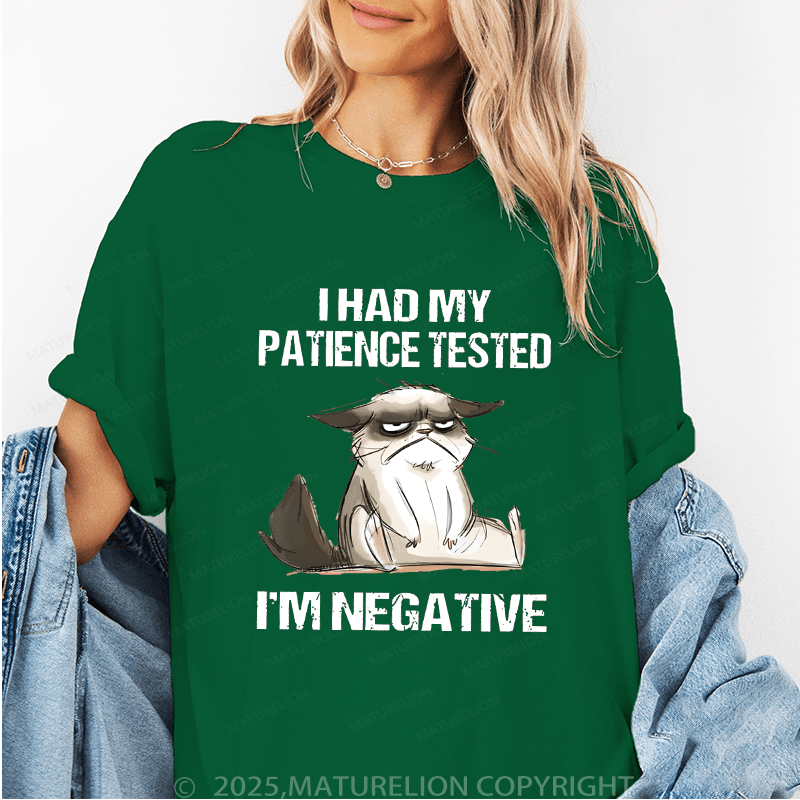 Maturelion Women T-Shirt I Had My Patience Tested I'm Negative Funny T-Shirt