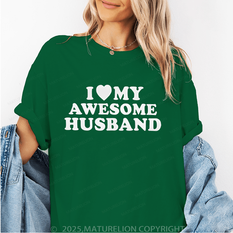 Maturelion Women T-Shirt I Like My Awesome Husband T-Shirt