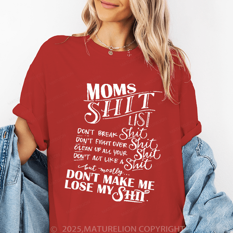 Maturelion Women T-Shirt Mom Shit List Don't Break Shit Don't Fight Over Shit Clean Up All Your Shit Don't Act Like A Shit  Funny T-Shirt