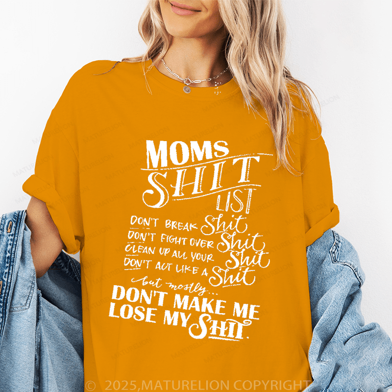 Maturelion Women T-Shirt Mom Shit List Don't Break Shit Don't Fight Over Shit Clean Up All Your Shit Don't Act Like A Shit  Funny T-Shirt