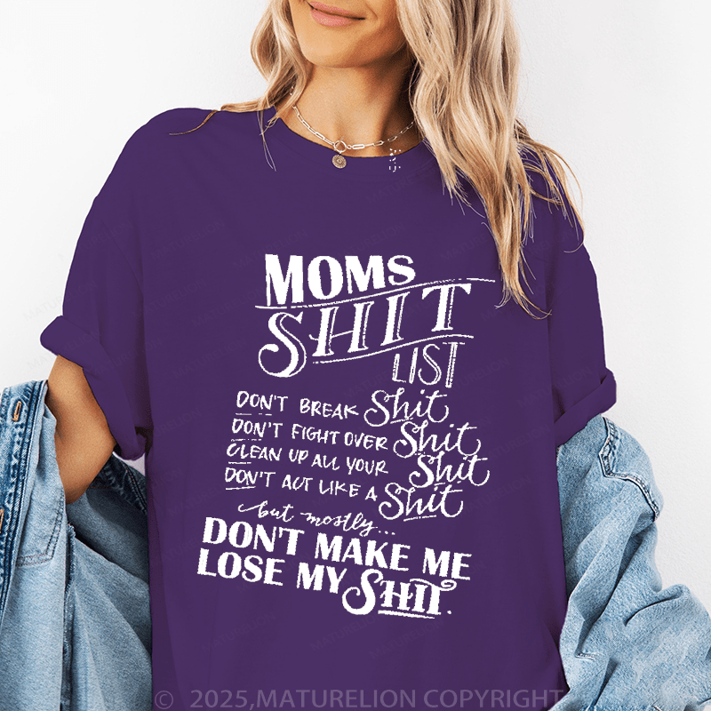 Maturelion Women T-Shirt Mom Shit List Don't Break Shit Don't Fight Over Shit Clean Up All Your Shit Don't Act Like A Shit  Funny T-Shirt