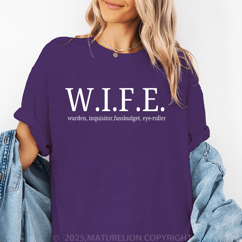 Maturelion Women T-Shirt W.I.F.E.Warden, Inquisitor,Fussbudget, Eye-Roller Funny T-Shirt