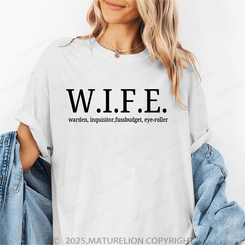 Maturelion Women T-Shirt W.I.F.E.Warden, Inquisitor,Fussbudget, Eye-Roller Funny T-Shirt